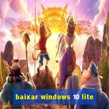 baixar windows 10 lite